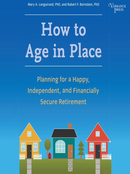 Title details for How to Age in Place by Mary A. Languirand - Available